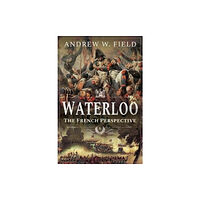 Pen & Sword Books Ltd Waterloo (häftad, eng)