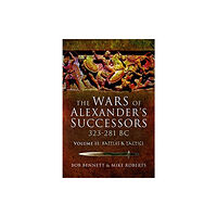 Pen & Sword Books Ltd The Wars of Alexander's Successors 323–281 BC (häftad, eng)