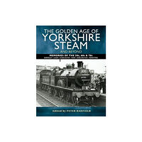 Pen & Sword Books Ltd The Golden Age of Yorkshire Steam and Beyond (häftad, eng)
