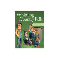 Fox Chapel Publishing Whittling Country Folk, Revised Edition (häftad, eng)