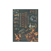 Pen & Sword Books Ltd The Art and Making of Fantasy Miniatures (inbunden, eng)