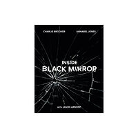 Ebury Publishing Inside Black Mirror (inbunden, eng)