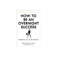 Ebury Publishing How to Be an Overnight Success (häftad, eng)