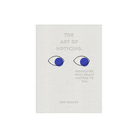 Ebury Publishing The Art of Noticing (inbunden, eng)