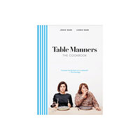 Ebury Publishing Table Manners: The Cookbook (inbunden, eng)
