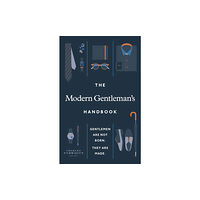 Ebury Publishing The Modern Gentleman’s Handbook (inbunden, eng)