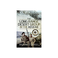 Pen & Sword Books Ltd The Long Range Desert Group in the Aegean (inbunden, eng)