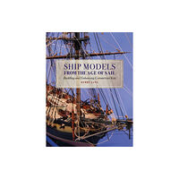 Pen & Sword Books Ltd Ship Models from the Age of Sail (inbunden, eng)