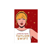 Ebury Publishing Taylor Swift Lines To Live By (inbunden, eng)