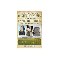 Pen & Sword Books Ltd Tracing Your Irish Ancestors Through Land Records (häftad, eng)