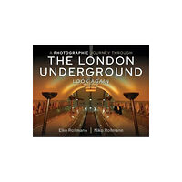 Pen & Sword Books Ltd A Photographic Journey Through the London Underground (inbunden, eng)