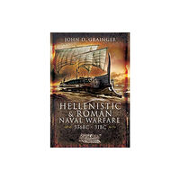 Pen & Sword Books Ltd Hellenistic and Roman Naval Wars, 336 BC-31 BC (häftad, eng)