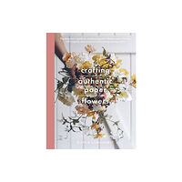 Pen & Sword Books Ltd Crafting Authentic Paper Flowers (häftad, eng)