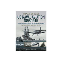Pen & Sword Books Ltd US Naval Aviation 1898-1945: The Pioneering Years to the Second World War (häftad, eng)