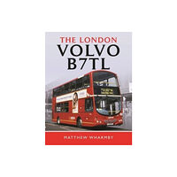 Pen & Sword Books Ltd The London Volvo B7TL (inbunden, eng)