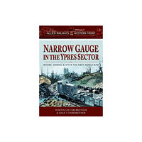 Pen & Sword Books Ltd Allied Railways of the Western Front - Narrow Gauge in the Ypres Sector (inbunden, eng)