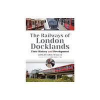 Pen & Sword Books Ltd The Railways of London Docklands (inbunden, eng)