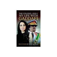 Pen & Sword Books Ltd The Colonel and I: My Life with Gaddafi (inbunden, eng)