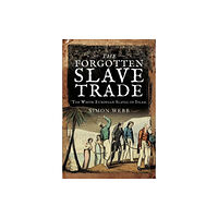 Pen & Sword Books Ltd The Forgotten Slave Trade (häftad, eng)
