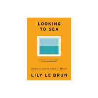 Hodder & Stoughton Looking to Sea (inbunden, eng)