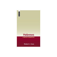 Christian Focus Publications Ltd Hebrews: A Mentor Commentary (inbunden, eng)
