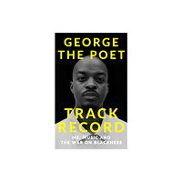 Hodder & Stoughton Track Record: Me, Music, and the War on Blackness (inbunden, eng)