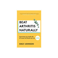 Hodder & Stoughton Beat Arthritis Naturally (häftad, eng)