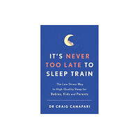 Hodder & Stoughton It's Never too Late to Sleep Train (häftad, eng)