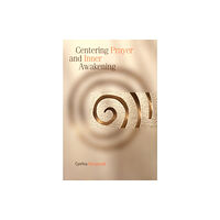 Bloomsbury Publishing PLC Centering Prayer and Inner Awakening (häftad, eng)