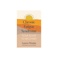 Hodder & Stoughton Chronic Fatigue Syndrome: Your Route to Recovery (häftad, eng)