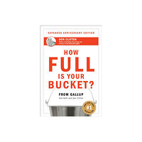 Gallup Press How Full Is Your Bucket? Expanded Anniversary Edition (inbunden, eng)