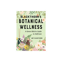 Red Wheel/Weiser Blackthorn's Botanical Wellness (häftad, eng)