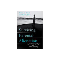 Bloomsbury Publishing PLC Surviving Parental Alienation (häftad, eng)