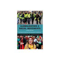 Bloomsbury Publishing PLC Globalization and Social Movements (häftad, eng)