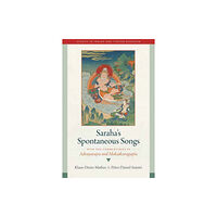Wisdom publications,u.s. Saraha's Spontaneous Songs (inbunden, eng)