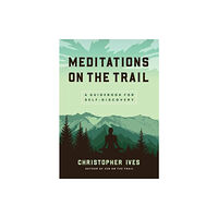 Wisdom publications,u.s. Meditations on the Trails (häftad, eng)