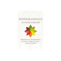 Wisdom publications,u.s. Impermanence in Plain English (häftad, eng)