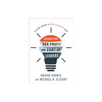 Bloomsbury Publishing PLC Lessons for Nonprofit and Start-Up Leaders (häftad, eng)
