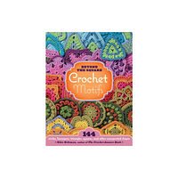 Workman Publishing Beyond the Square Crochet Motifs (inbunden, eng)
