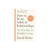 Shambhala Publications Inc How to Be an Adult in Relationships (häftad, eng)