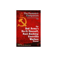 Casemate Publishers The Red Army's Do-It-Yourself, Nazi-Bashing Guerrilla Warfare Manual (häftad, eng)