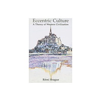St Augustine's Press Eccentric Culture – A Theory of Western Civilization (häftad, eng)
