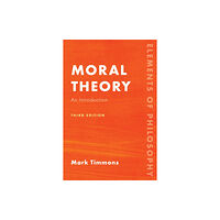 Bloomsbury Publishing PLC Moral Theory (häftad, eng)