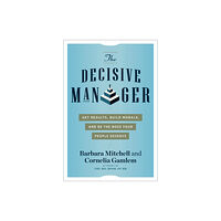 Red Wheel/Weiser The Decisive Manager (häftad, eng)