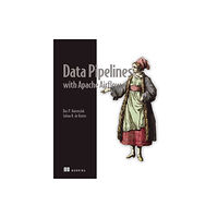 Manning Publications Data Pipelines with Apache Airflow (häftad, eng)