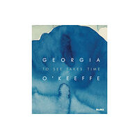 Museum of Modern Art Georgia O’Keeffe: To See Takes Time (inbunden, eng)