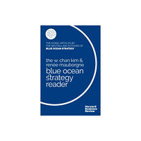 Harvard Business Review Press The W. Chan Kim and Renee Mauborgne Blue Ocean Strategy Reader (häftad, eng)