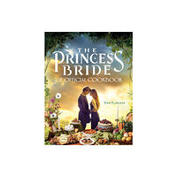 BenBella Books The Princess Bride: Official Cookbook (inbunden, eng)