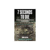 Casemate Publishers Seven Seconds to Die (häftad, eng)