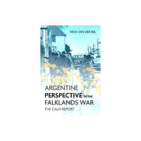 Casemate Publishers Argentine Perspectives on the Falklands War: The Recovery and Loss of Las Malvinas (inbunden, eng)